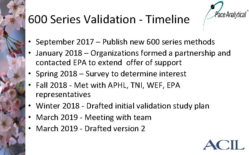 600 Series Validation - Timeline • September 2017 – Publish new 600 series methods