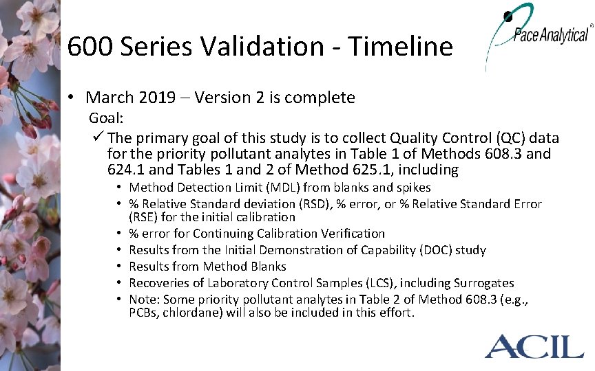 600 Series Validation - Timeline • March 2019 – Version 2 is complete Goal: