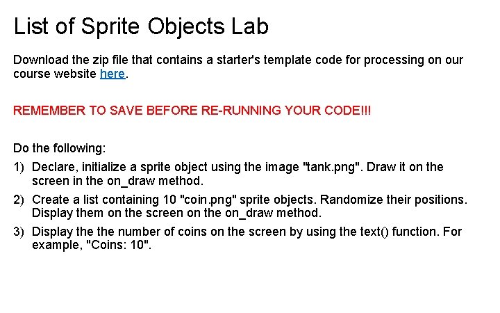 List of Sprite Objects Lab Download the zip file that contains a starter's template