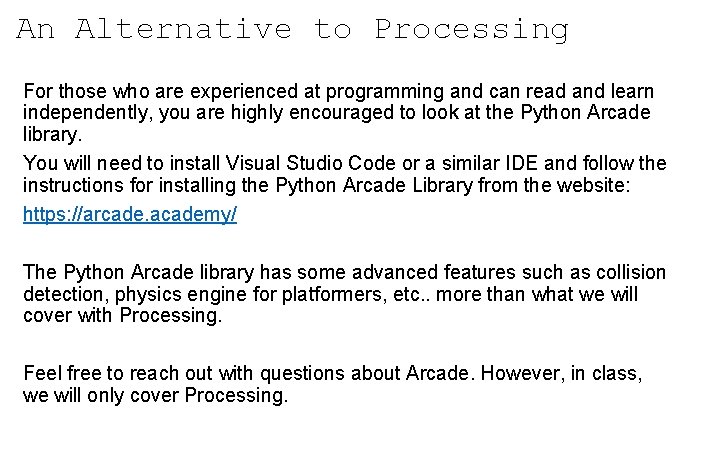 An Alternative to Processing For those who are experienced at programming and can read