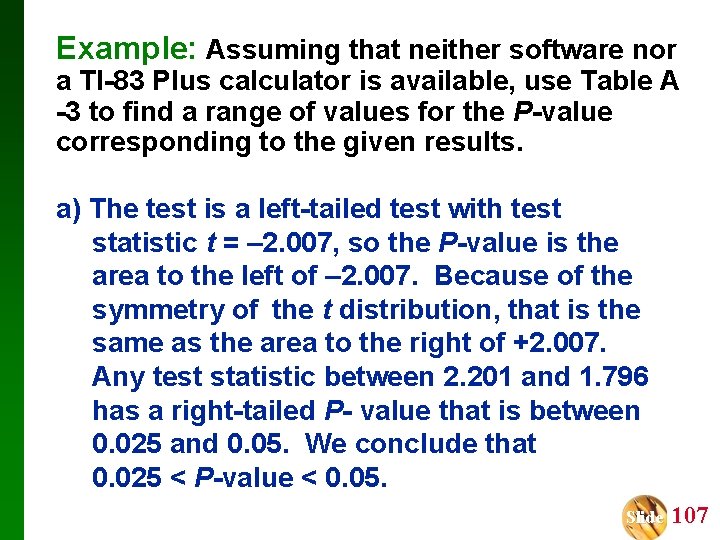 Example: Assuming that neither software nor a TI-83 Plus calculator is available, use Table