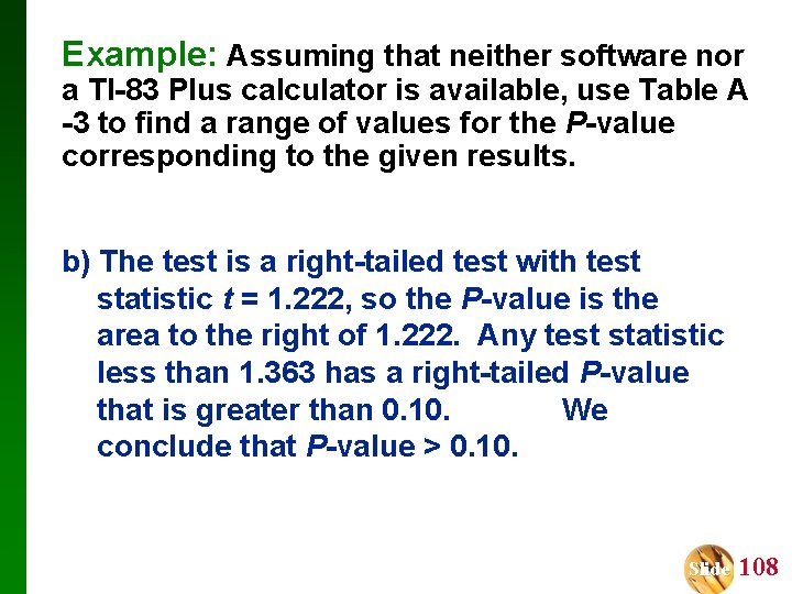 Example: Assuming that neither software nor a TI-83 Plus calculator is available, use Table