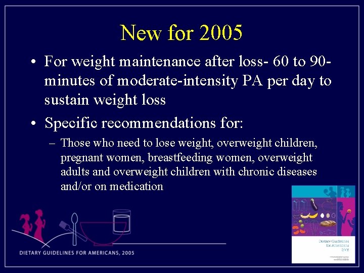 New for 2005 • For weight maintenance after loss- 60 to 90 minutes of