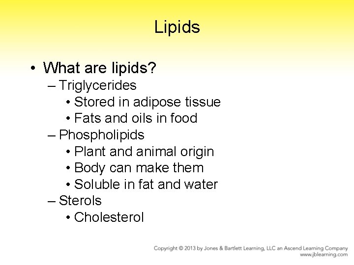 Lipids • What are lipids? – Triglycerides • Stored in adipose tissue • Fats