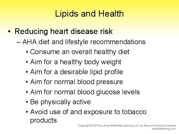 Lipids and Health • Reducing heart disease risk – AHA diet and lifestyle recommendations