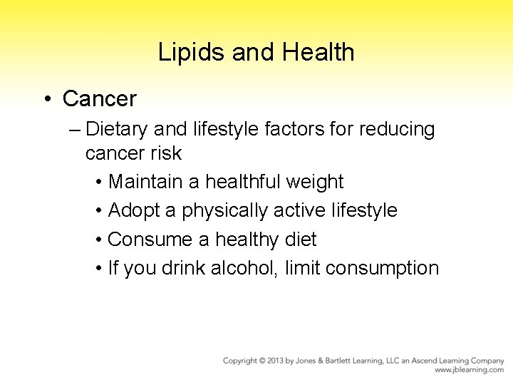 Lipids and Health • Cancer – Dietary and lifestyle factors for reducing cancer risk