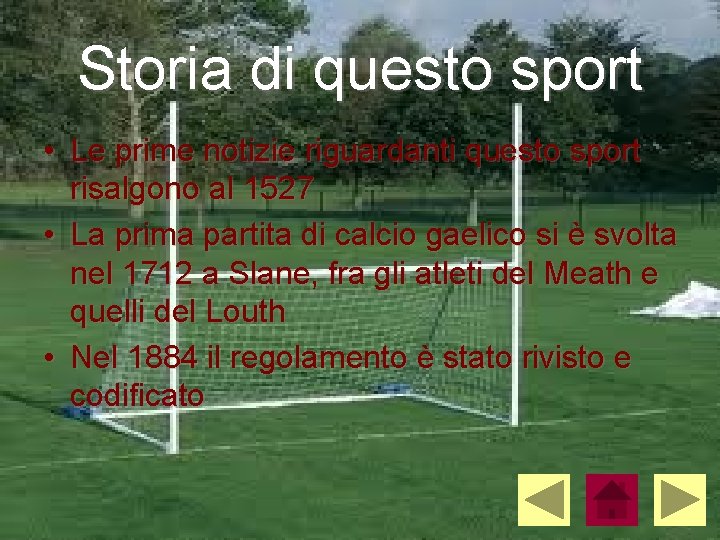 Storia di questo sport • Le prime notizie riguardanti questo sport risalgono al 1527