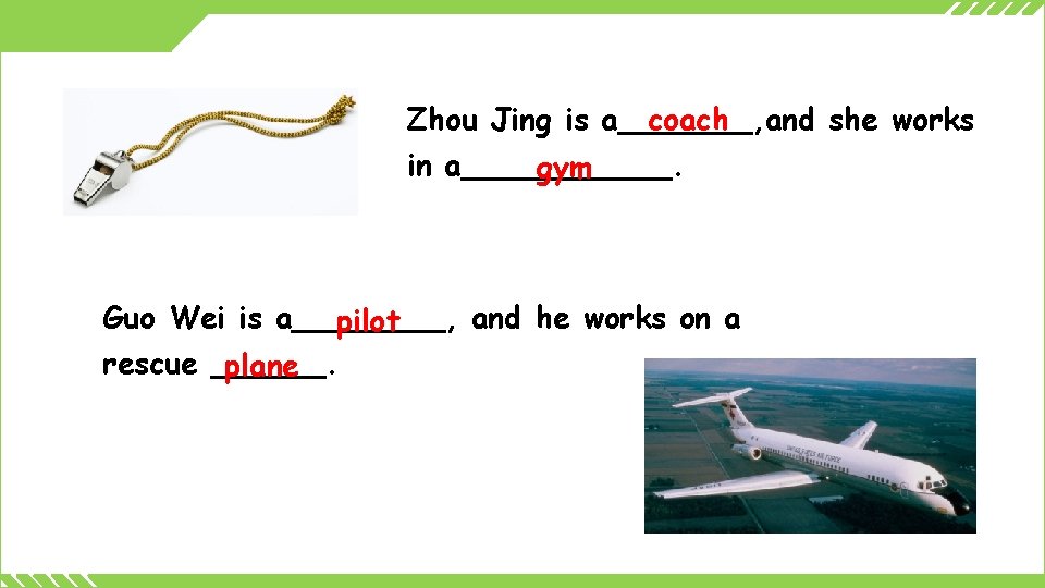 coach Zhou Jing is a_______, and she works in a______. gym Guo Wei is