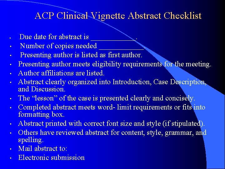 ACP Clinical Vignette Abstract Checklist • • • Due date for abstract is ______.