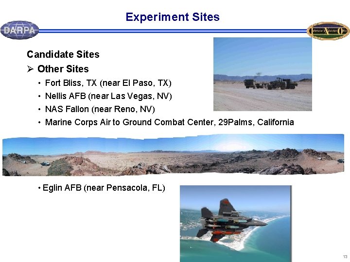 Experiment Sites Candidate Sites Ø Other Sites • • Fort Bliss, TX (near El