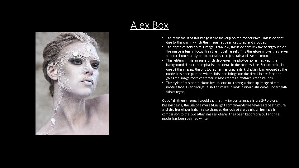 Alex Box • The main focus of this image is the makeup on the