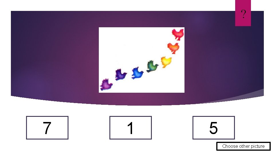 ? 7 1 5 Choose other picture 