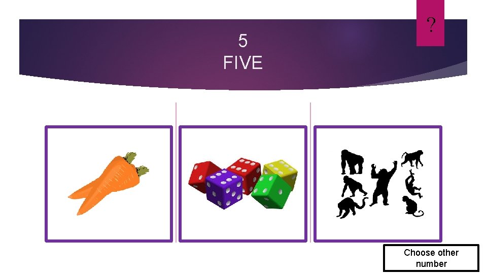 5 FIVE ? Choose other number 