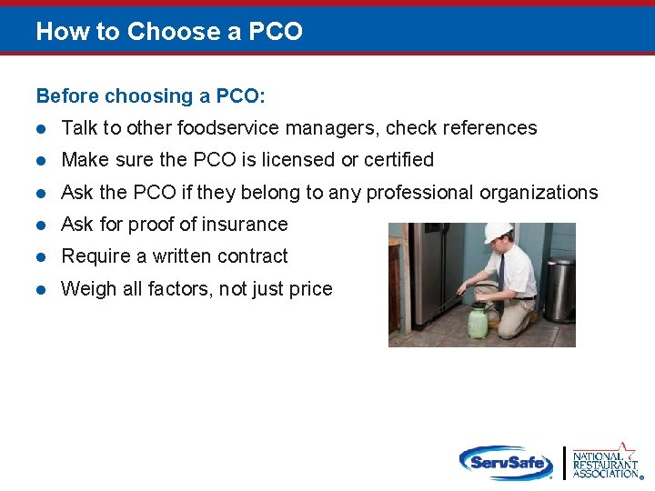 How to Choose a PCO Before choosing a PCO: l Talk to other foodservice