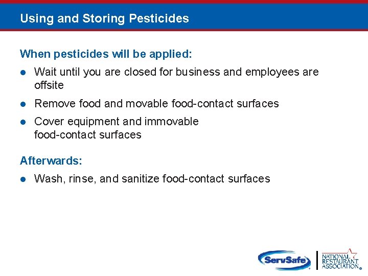 Using and Storing Pesticides When pesticides will be applied: l Wait until you are