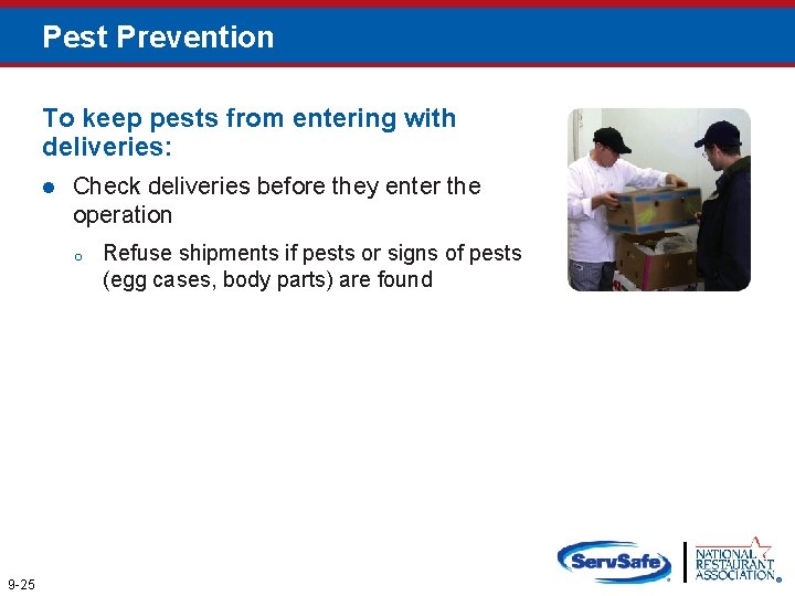 Pest Prevention To keep pests from entering with deliveries: l Check deliveries before they