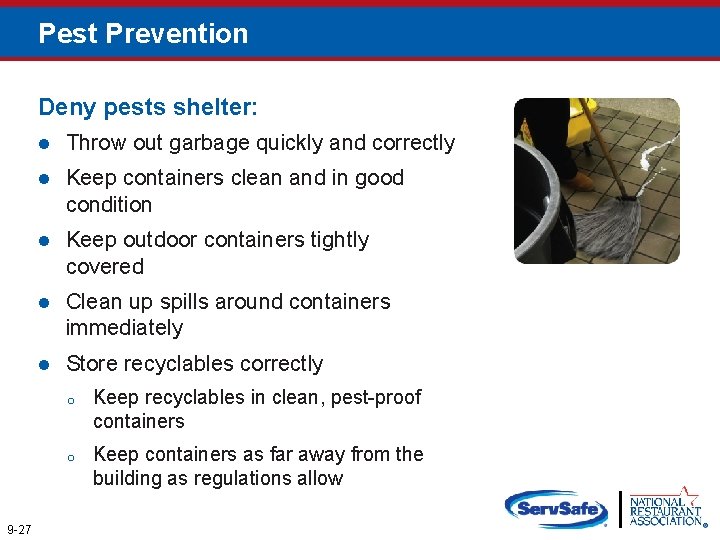 Pest Prevention Deny pests shelter: 9 -27 l Throw out garbage quickly and correctly