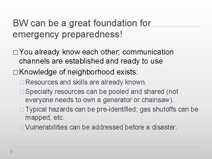 BW can be a great foundation for emergency preparedness! � You already know each