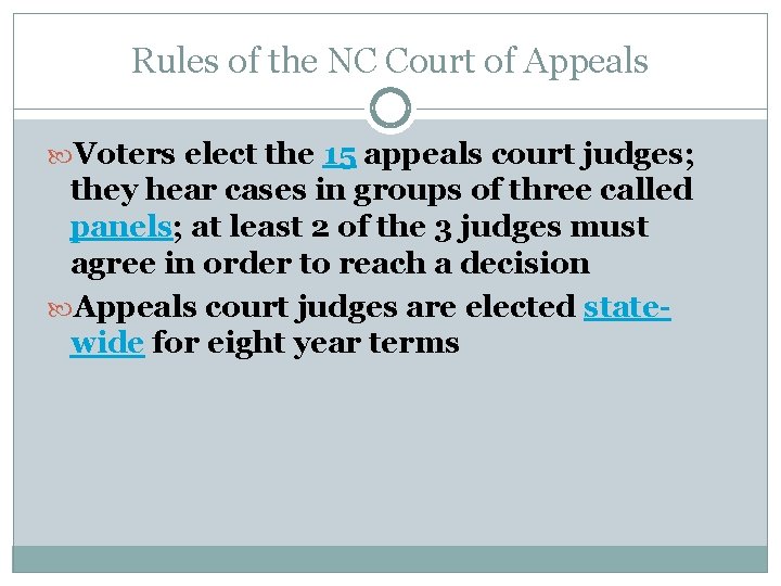 Rules of the NC Court of Appeals Voters elect the 15 appeals court judges;