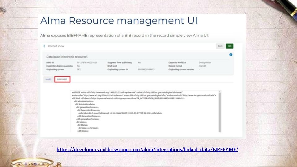 https: //developers. exlibrisgroup. com/alma/integrations/linked_data/BIBFRAME/ 