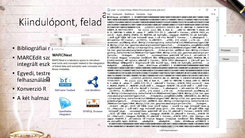 Kiindulópont, felad at ekordok. mrc-ben • Bibliográfiai r ftver teszt konverzió a szoftverbe özzel