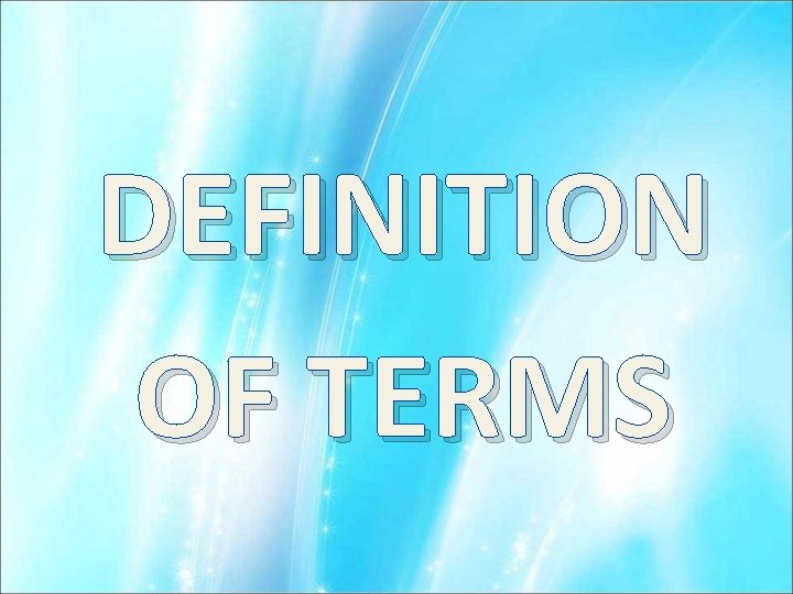 DEFINITION OF TERMS 