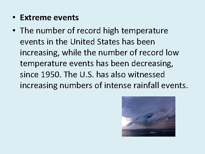 • Extreme events • The number of record high temperature events in the • Extreme events • The number of record high temperature events in the