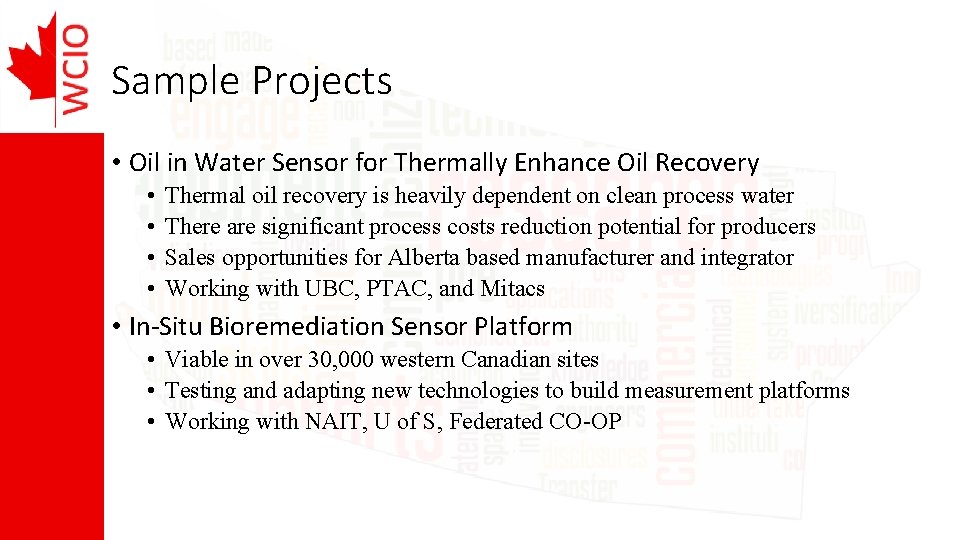 Sample Projects • Oil in Water Sensor for Thermally Enhance Oil Recovery • •