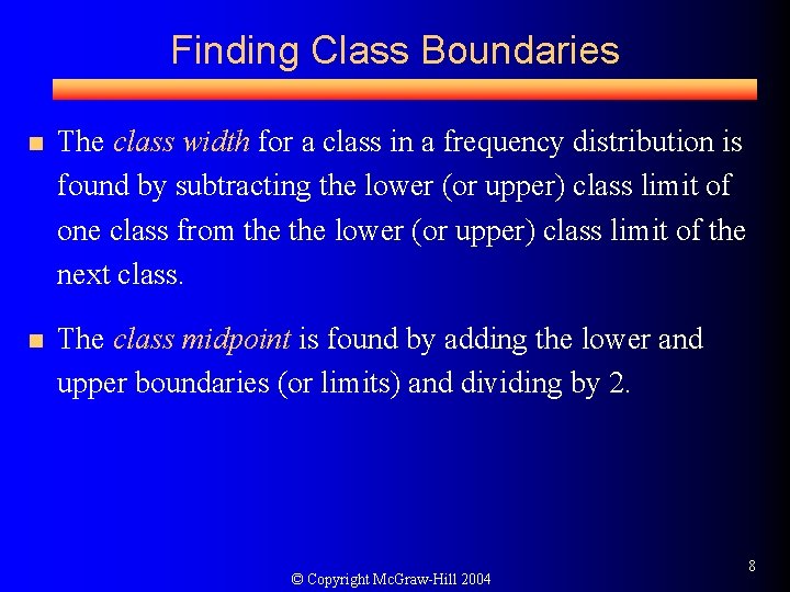 Finding Class Boundaries n The class width for a class in a frequency distribution