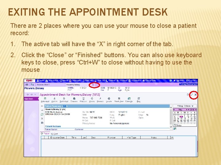 EXITING THE APPOINTMENT DESK There are 2 places where you can use your mouse