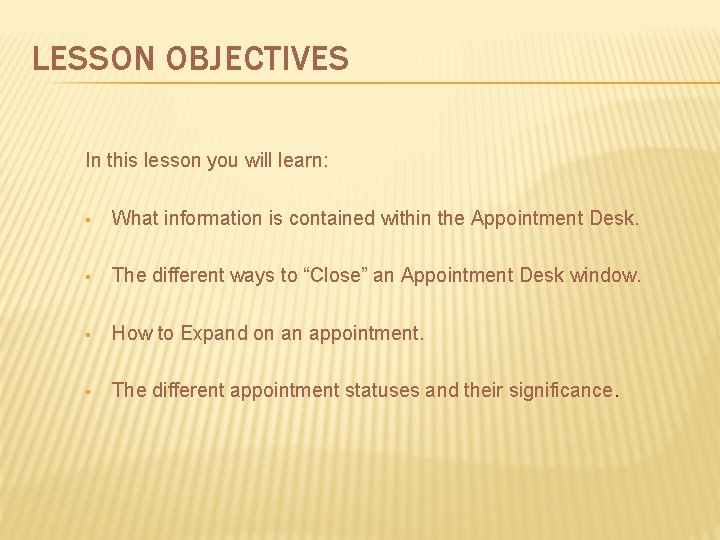 LESSON OBJECTIVES In this lesson you will learn: § What information is contained within