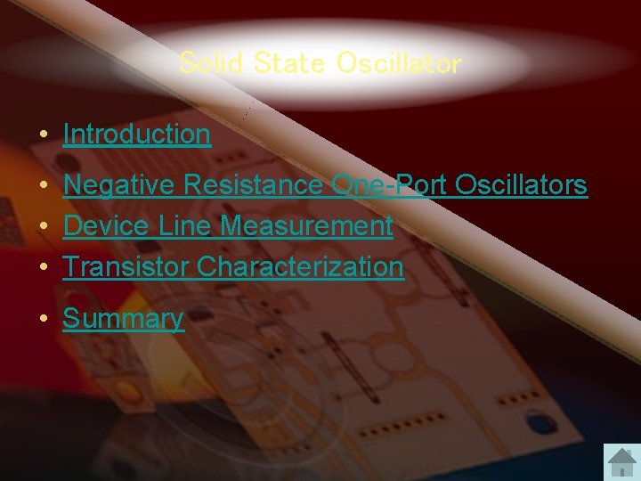 Solid State Oscillator • Introduction • Negative Resistance One-Port Oscillators • Device Line Measurement