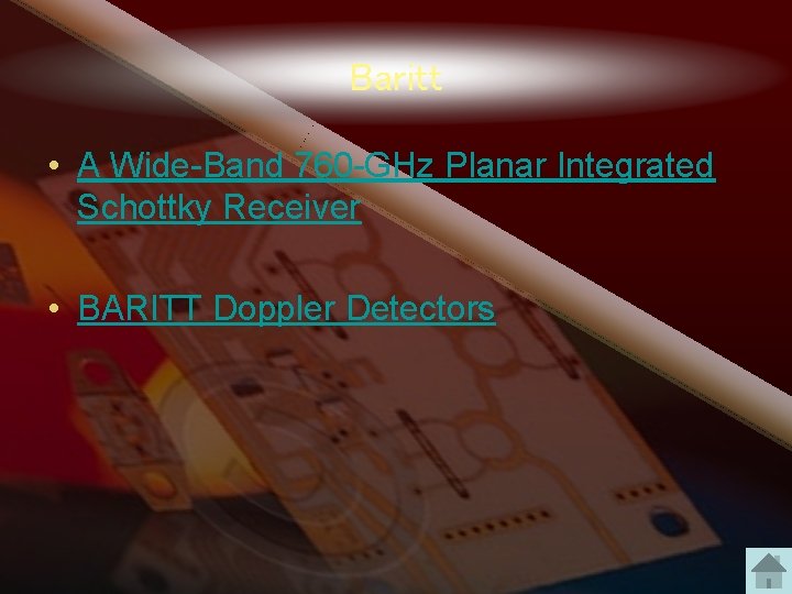 Baritt • A Wide-Band 760 -GHz Planar Integrated Schottky Receiver • BARITT Doppler Detectors