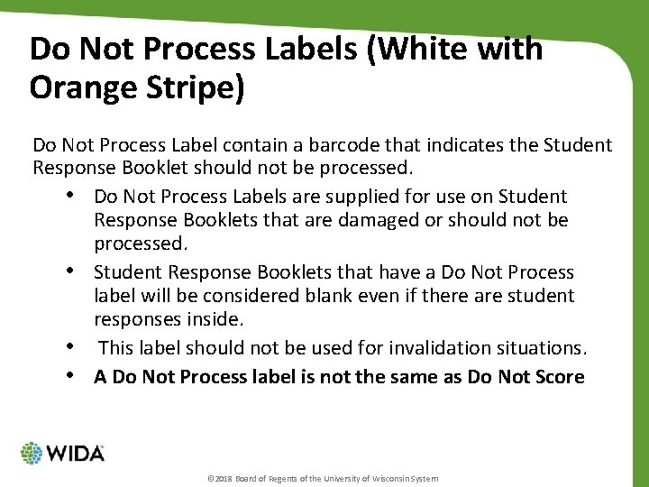Do Not Process Labels (White with Orange Stripe) Do Not Process Label contain a