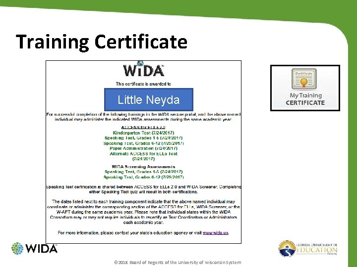 Training Certificate Little Neyda © 2018 Board of Regents of the University of Wisconsin