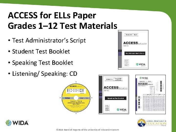 ACCESS for ELLs Paper Grades 1– 12 Test Materials • Test Administrator’s Script •