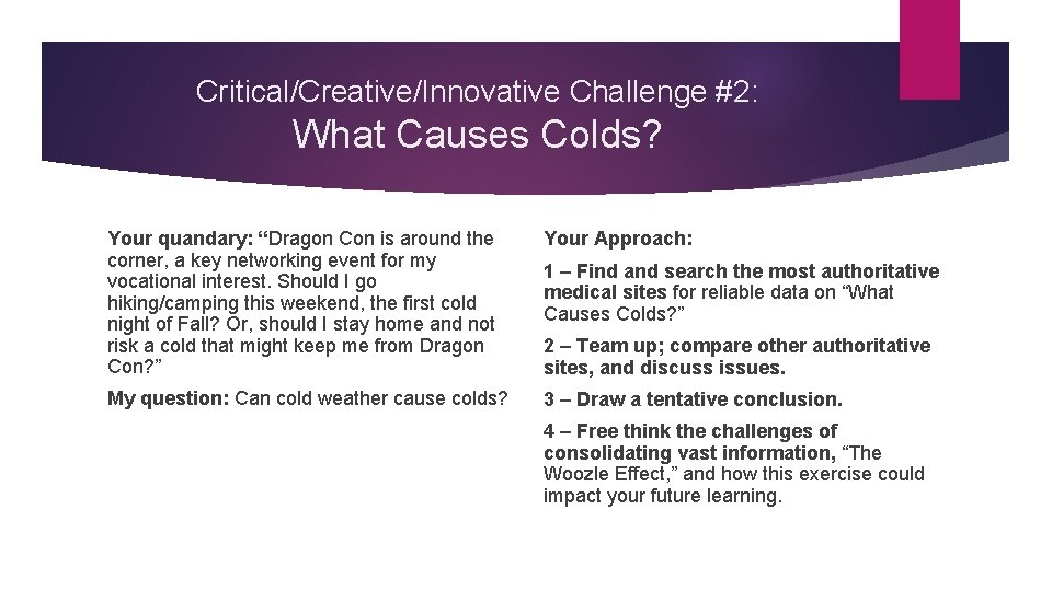 Critical/Creative/Innovative Challenge #2: What Causes Colds? Your quandary: “Dragon Con is around the corner,