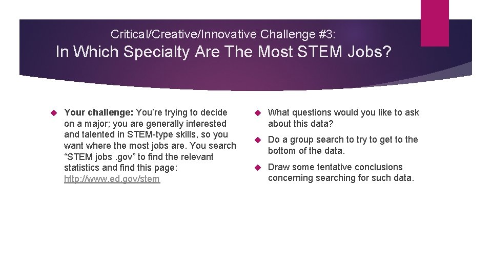 Critical/Creative/Innovative Challenge #3: In Which Specialty Are The Most STEM Jobs? Your challenge: You’re