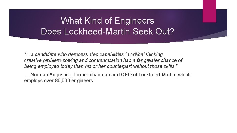 What Kind of Engineers Does Lockheed-Martin Seek Out? “…a candidate who demonstrates capabilities in