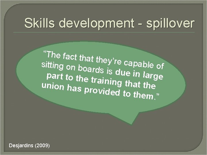 Skills development - spillover “The fact th at they’re c apable of sitting on