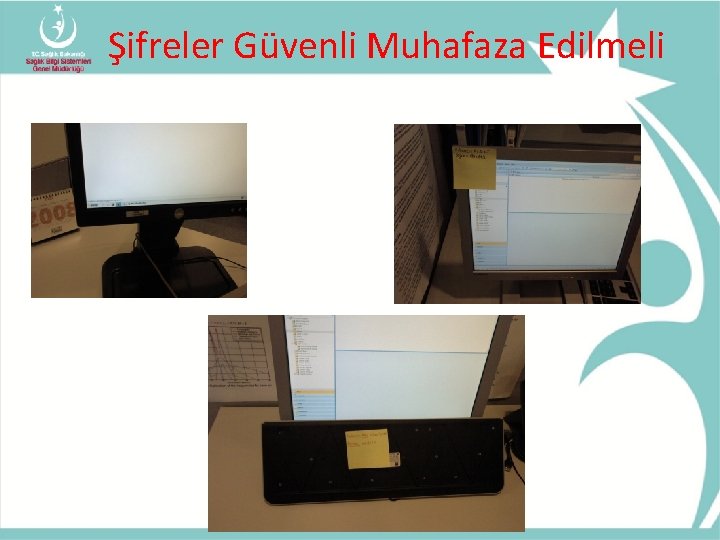 Şifreler Güvenli Muhafaza Edilmeli 