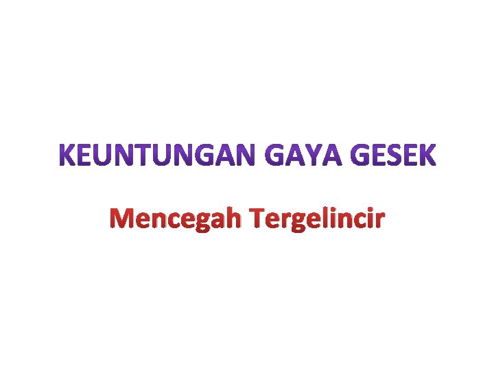 Mencegah Tergelincir 