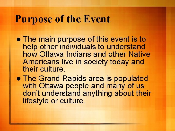 Purpose of the Event l The main purpose of this event is to help