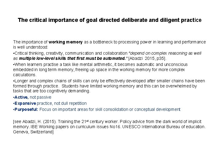 The critical importance of goal directed deliberate and diligent practice The importance of working