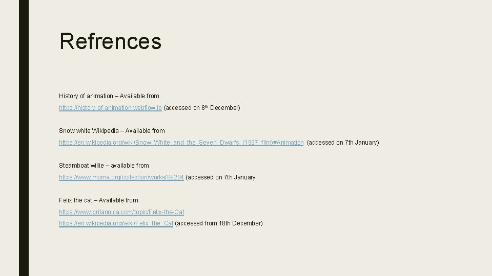 Refrences History of animation – Available from https: //history-of-animation. webflow. io (accessed on 8
