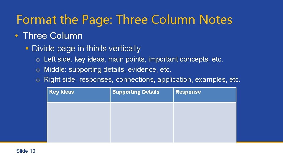 Format the Page: Three Column Notes • Three Column § Divide page in thirds