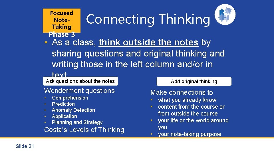 Focused Note. Taking Connecting Thinking Phase 3 • As a class, think outside the