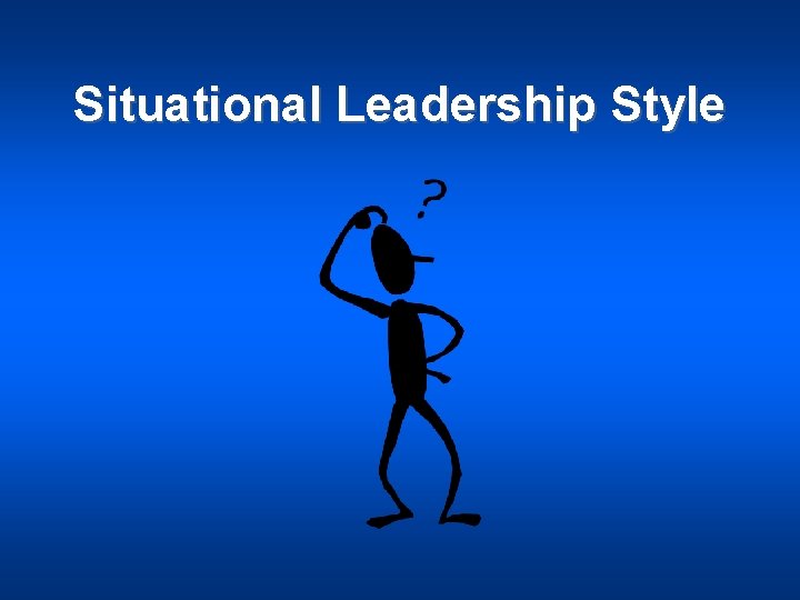 Situational Leadership Style 