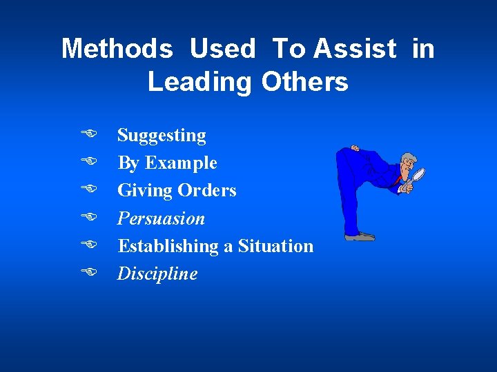 Methods Used To Assist in Leading Others E E E Suggesting By Example Giving