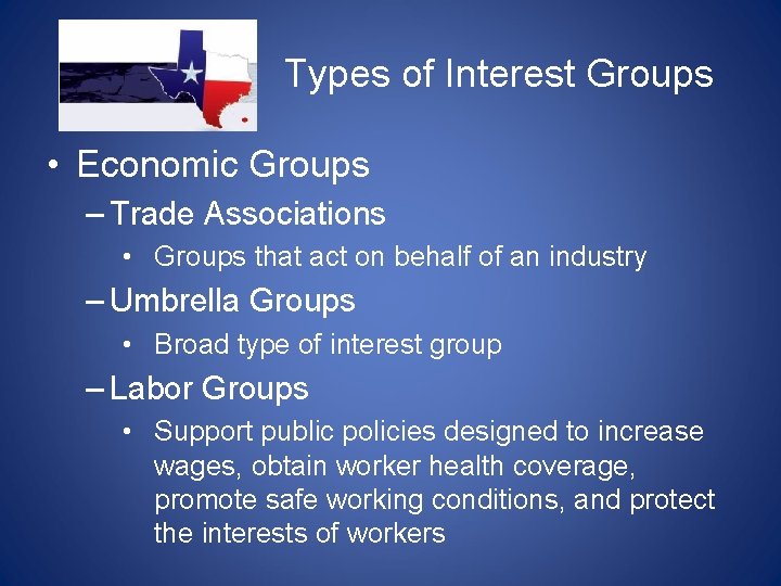 Types of Interest Groups • Economic Groups – Trade Associations • Groups that act Types of Interest Groups • Economic Groups – Trade Associations • Groups that act